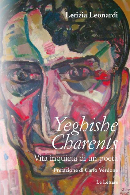 Yeghishe Charents. Vita inquieta di un poeta - Letizia Leonardi - copertina