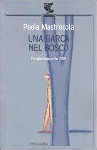 Una barca nel bosco - Paola Mastrocola - copertina