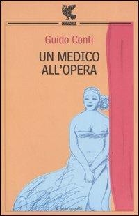 Un medico all'opera - Guido Conti - copertina