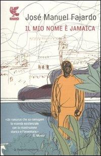 Il mio nome è Jamaica - José Manuel Fajardo - copertina