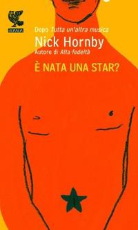 È nata una star? - Nick Hornby - copertina