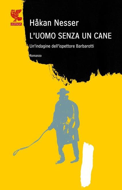 L' uomo senza un cane - Håkan Nesser,Carmen Giorgetti Cima - ebook