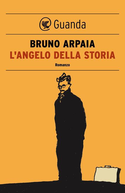 L' angelo della storia - Bruno Arpaia - ebook