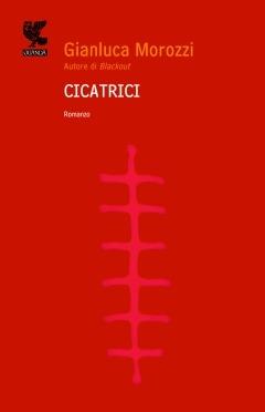Cicatrici - Gianluca Morozzi - 2