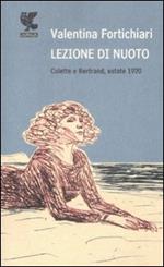 Lezione di nuoto. Colette e Bertrand, estate 1920