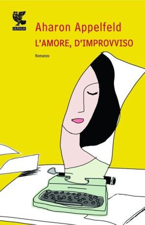 L'amore, d'improvviso - Aharon Appelfeld - copertina