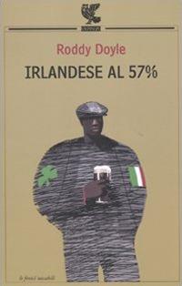 Irlandese al 57% - Roddy Doyle - copertina