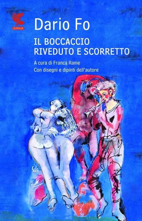 Il Boccaccio riveduto e scorretto. Ediz. illustrata - Dario Fo - copertina