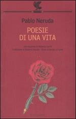 Poesie di una vita. Testo spagnolo a fronte