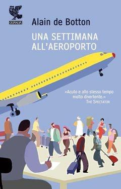 Una settimana all'aeroporto - Alain de Botton - copertina