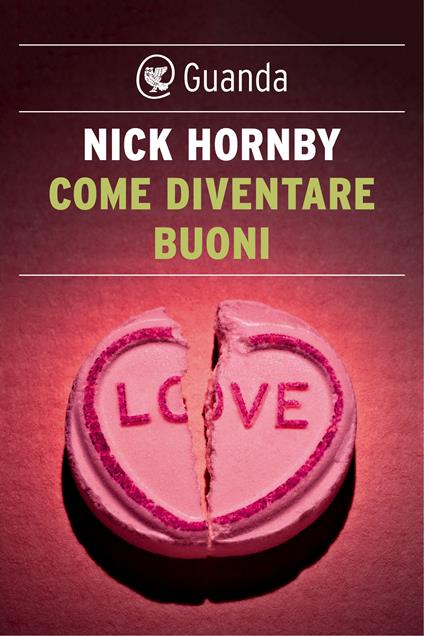 Come diventare buoni - Nick Hornby,Stefano Viviani - ebook