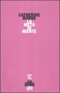 La metà di niente - Catherine Dunne - copertina