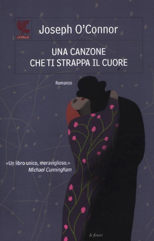 Una canzone che ti strappa il cuore - Joseph O'Connor - copertina