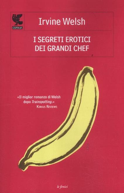 I segreti erotici dei grandi chef - Irvine Welsh - copertina