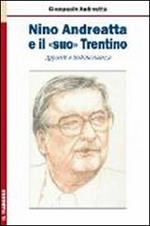 Nino Andreatta e il «suo» Trentino. Appunti e testimonianze