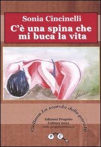 C'è una spina che mi buca la vita - Sonia Cincinelli - copertina