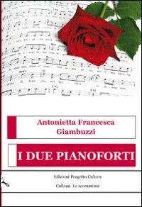 I due pianoforti - Antonietta F. Giambuzzi - copertina