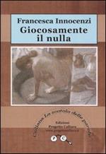 Giocosamente il nulla