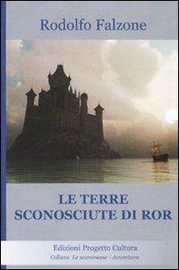 Le terre sconosciute di Ror - Rodolfo Falzone - copertina