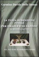 La terza redenzione finale per Israele e le nazioni