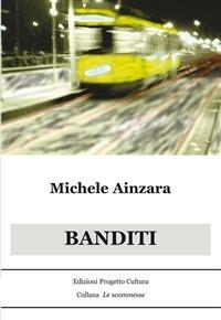 Banditi - Michele Ainzara - ebook