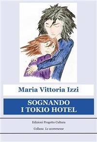 Sognando i Tokio Hotel - M. Vittoria Izzi - ebook