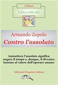 Contro l'assoluto - Armando Zopolo - ebook
