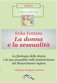 La fiosologia della donna e la sua sessualità nelle testimonianze del Rinascimento inglese - Erika Fontana - ebook