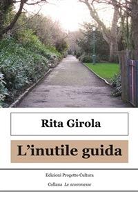 L' inutile guida - Rita Girola - ebook