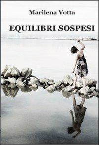 Equilibri sospesi - Marilena Votta - copertina