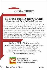 Il disturbo bipolare. Caratteristichee fattori distintivi - Gioia Nibbio - copertina