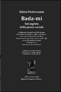 Bada-mi. Nel segreto della grazia sociale - Silvia Pietrovanni - copertina