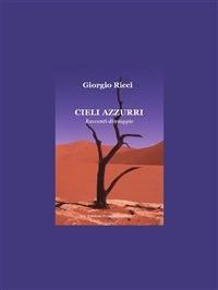 Cieli azzurri. Racconti di viaggio - Giorgio Ricci - ebook