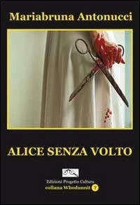 Alice senza volto - Mariabruna Antonucci - copertina