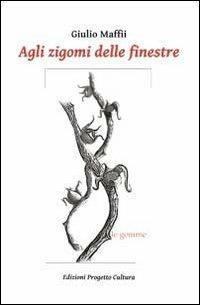 Agli zigomi delle finestre - Giulio Maffii - copertina