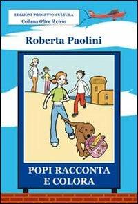 Popi racconta e colora - Roberta Paolini - copertina