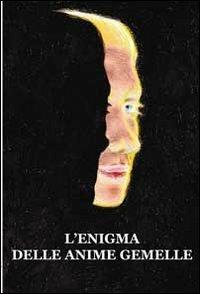 L' enigma delle anime gemelle - Lucia Gilli - copertina