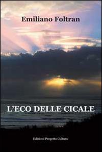 L'eco delle cicale - Emiliano Foltran - copertina