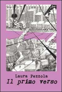 Il primo verso - Laura Pezzola - copertina