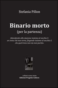 Binario morto (per la partenza) - Stefania Pillon - copertina