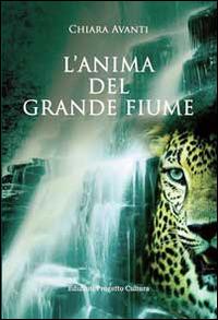 L' anima del grande fiume - Chiara Avanti - copertina