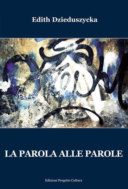 La parola alle parole - Edith Dzieduszycka - copertina