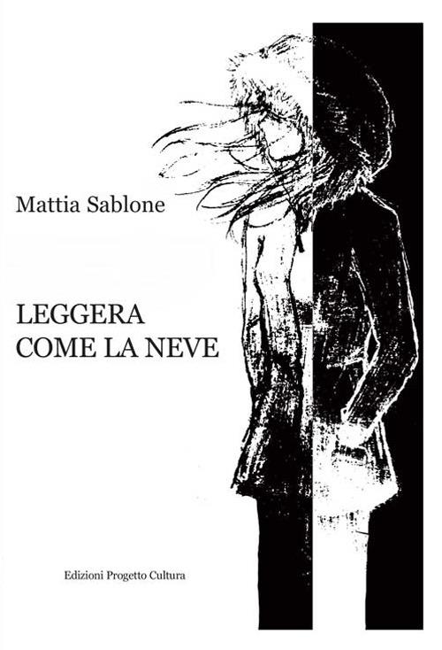 Leggera come la neve - Mattia Sablone - copertina