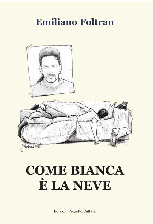 Come bianca è la neve - Emiliano Foltran - copertina