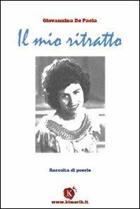 Il mio ritratto - Giovannina De Paola - copertina