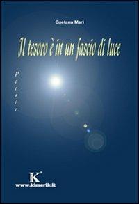 Il tesoro è in un fascio di luce - Gaetana Mari - copertina