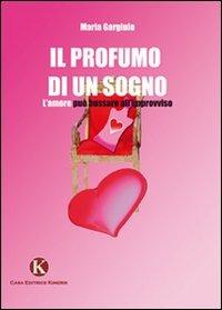 Il profumo di un sogno - Maria Gargiulo - copertina