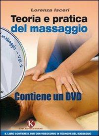 Teoria e pratica del massaggio. Con DVD. Vol. 1 - Lorenza Isceri - copertina