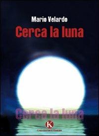 Cerca la luna - Mario Velardo - copertina