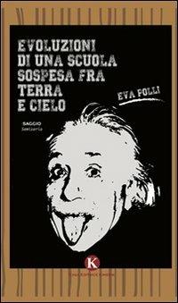 Evoluzioni di una scuola sospesa fra terra e cielo - Eva Polli - copertina